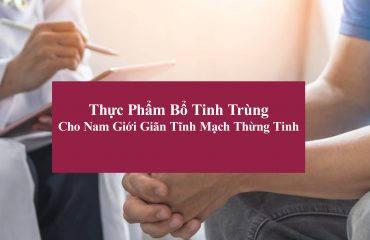 thuc-pham-bo-tinh-trung-cho-nam-gioi-gain-tinh-mach-thung-tinh